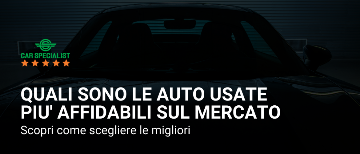 Quali sono le auto usate più affidabili sul mercato