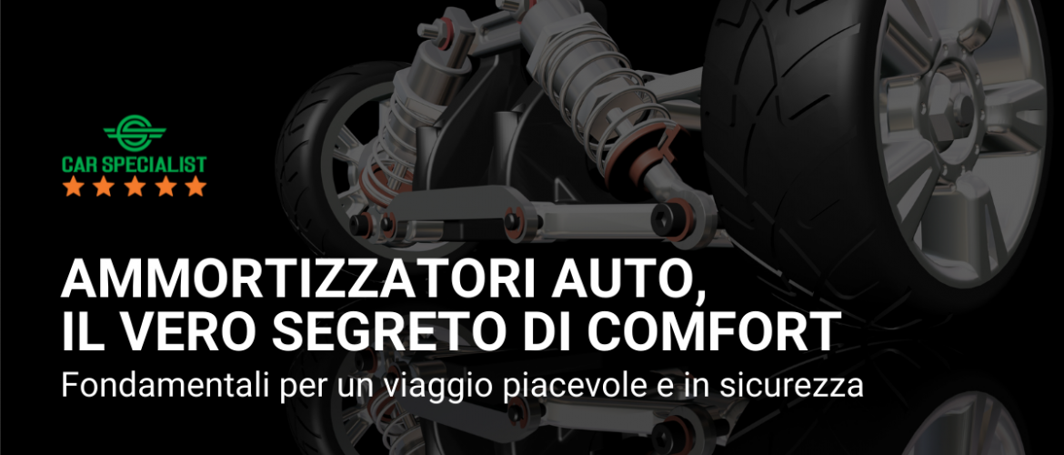 Ammortizzatori auto, il vero segreto di comfort