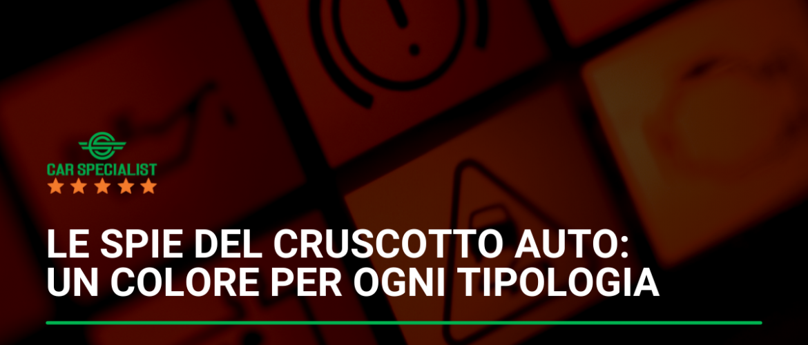 Le spie del cruscotto auto: un colore per ogni tipologia