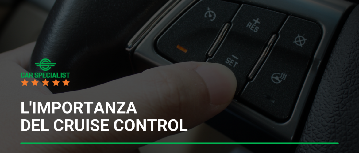 L’importanza del cruise control