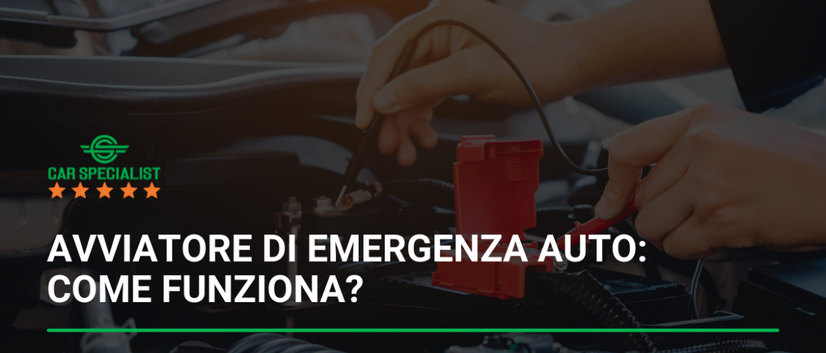 Avviatore di emergenza auto: come funziona?