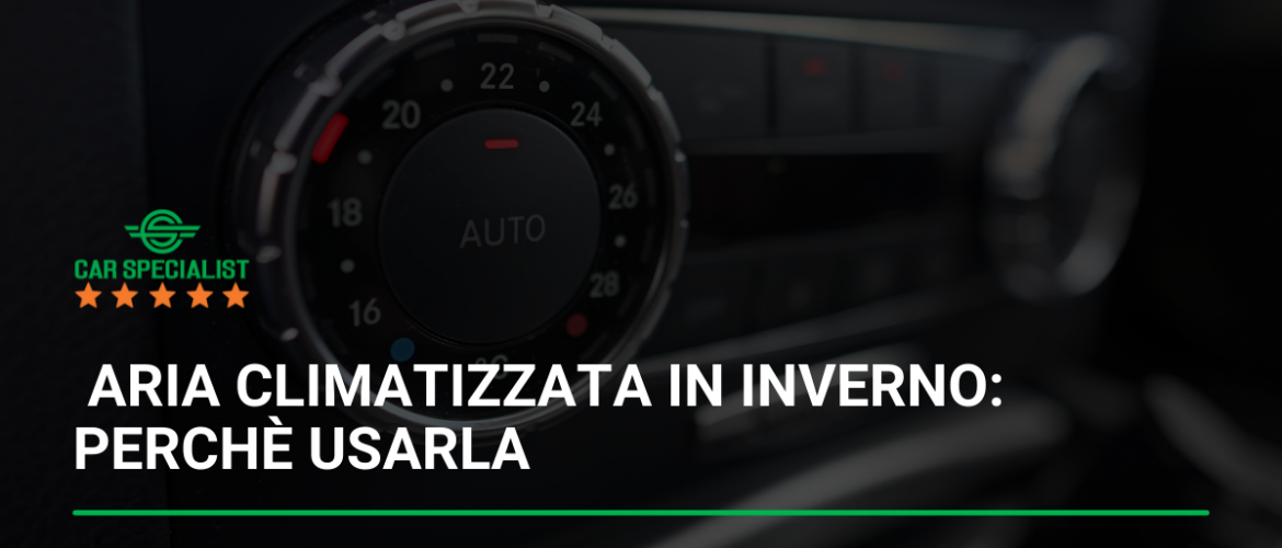 Aria climatizzata in inverno: perchè usarla