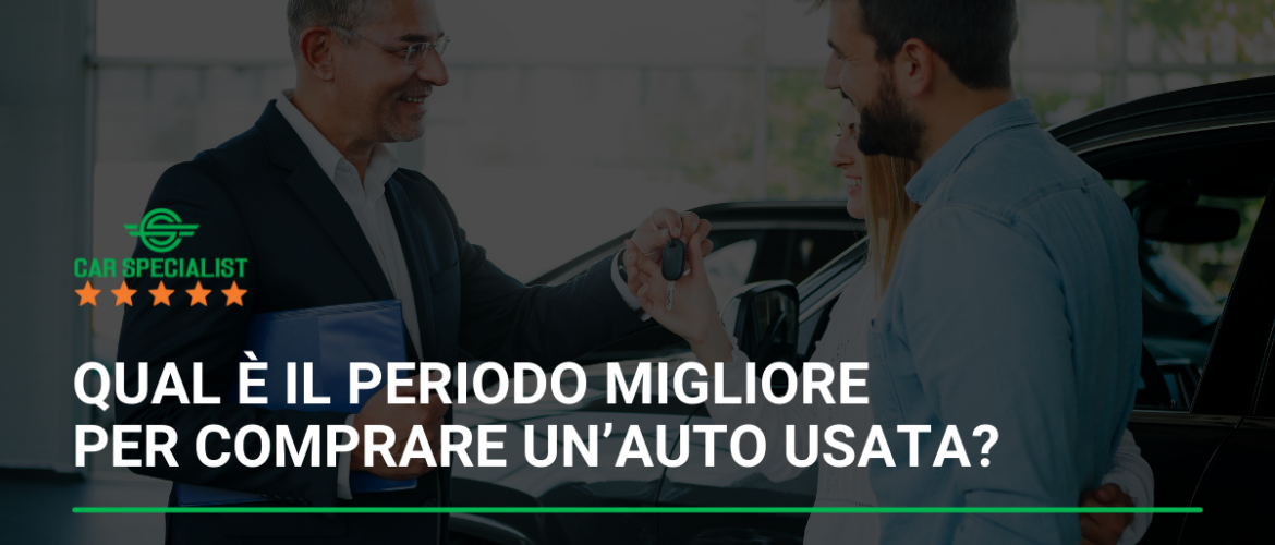 Qual è il periodo migliore per comprare un’auto usata?