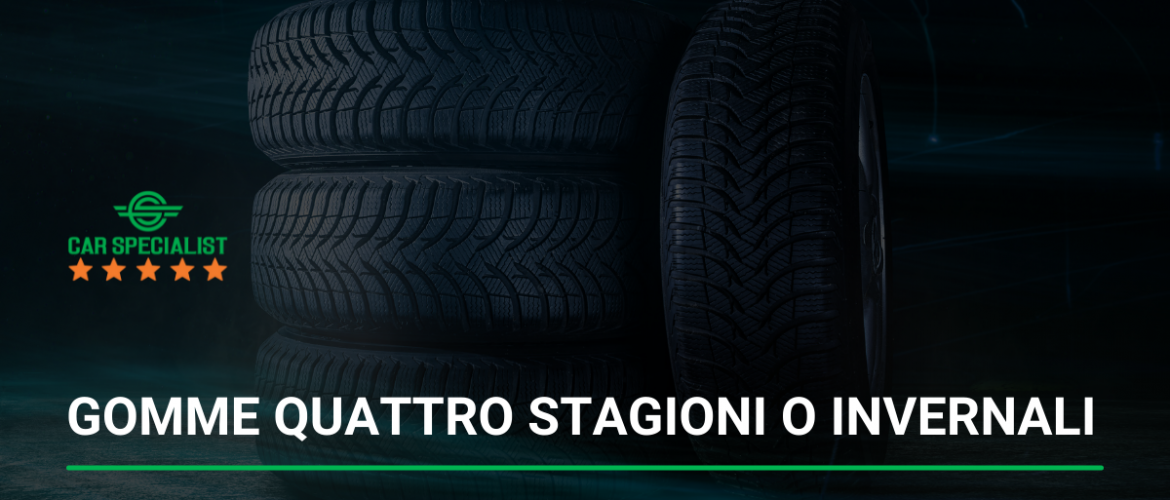 Gomme quattro stagioni o invernali