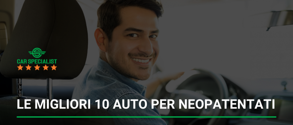 Le migliori 10 auto per neopatentati