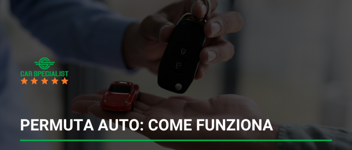 Permuta auto: come funziona