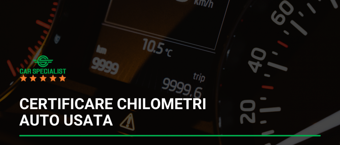 Certificare chilometri auto usata