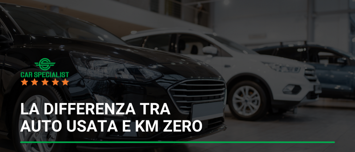 La differenza tra auto usata e km zero