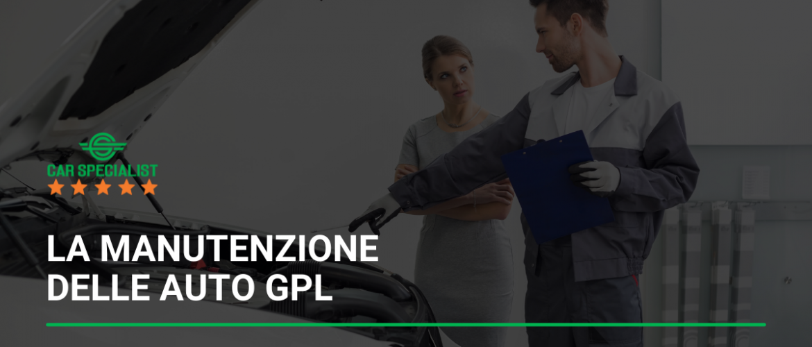 La manutenzione delle auto GPL