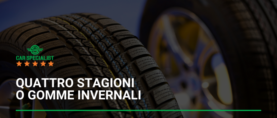 Quattro stagioni o gomme invernali