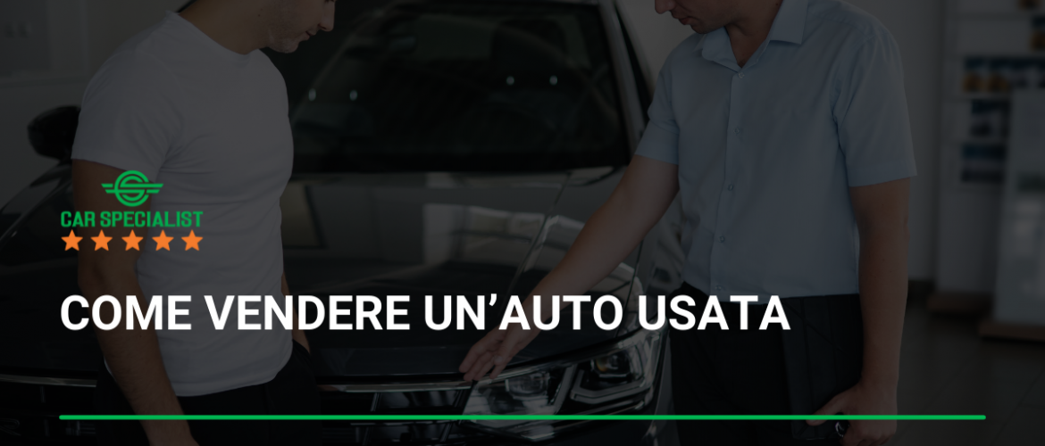 Come vendere un’auto usata