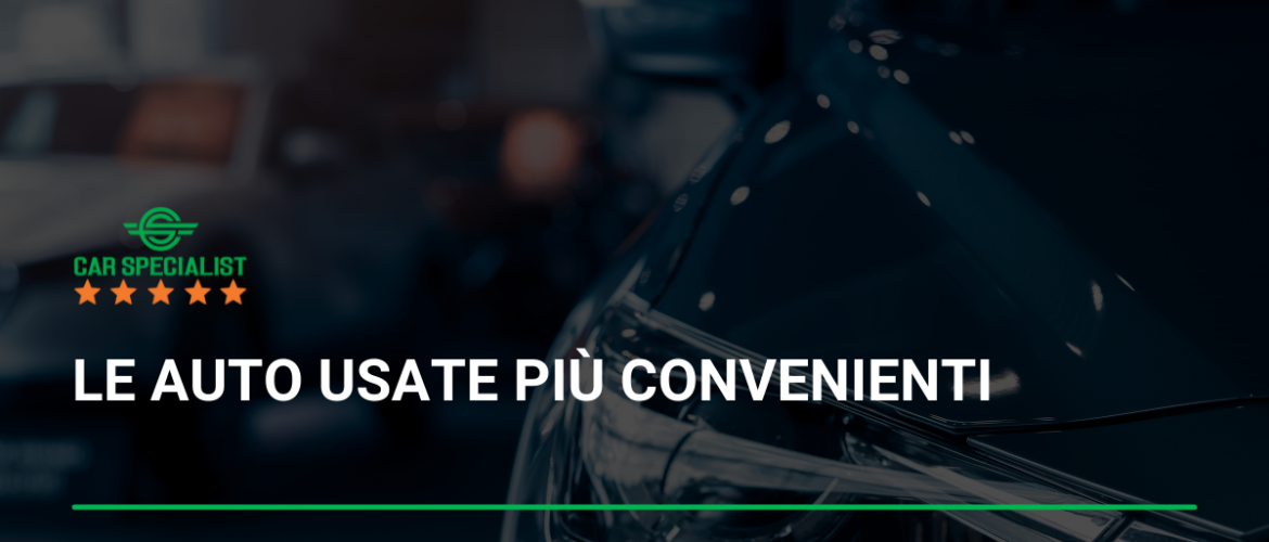 Le auto usate più convenienti