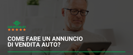 Come fare un annuncio di vendita auto?