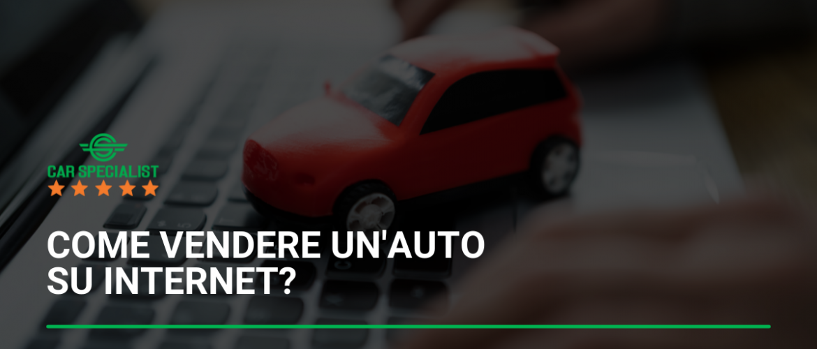 Come vendere un’auto su Internet?