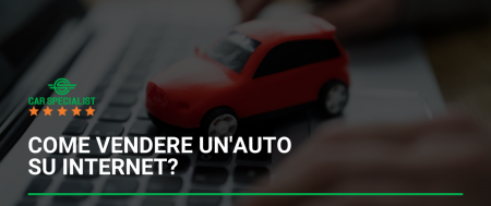 Come vendere un’auto su Internet?