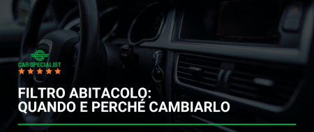 Filtro abitacolo: quando e perché cambiarlo