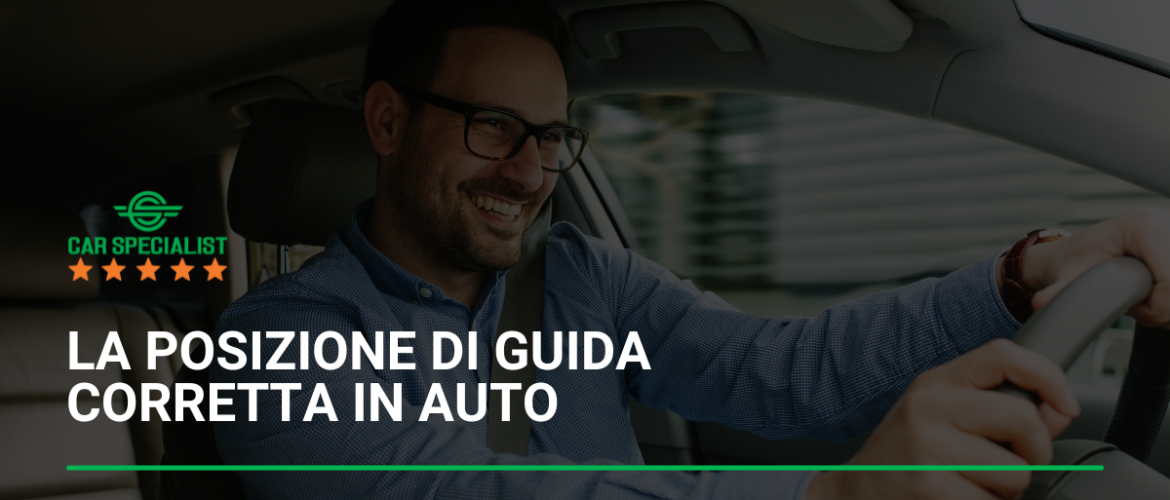 La posizione di guida corretta in auto