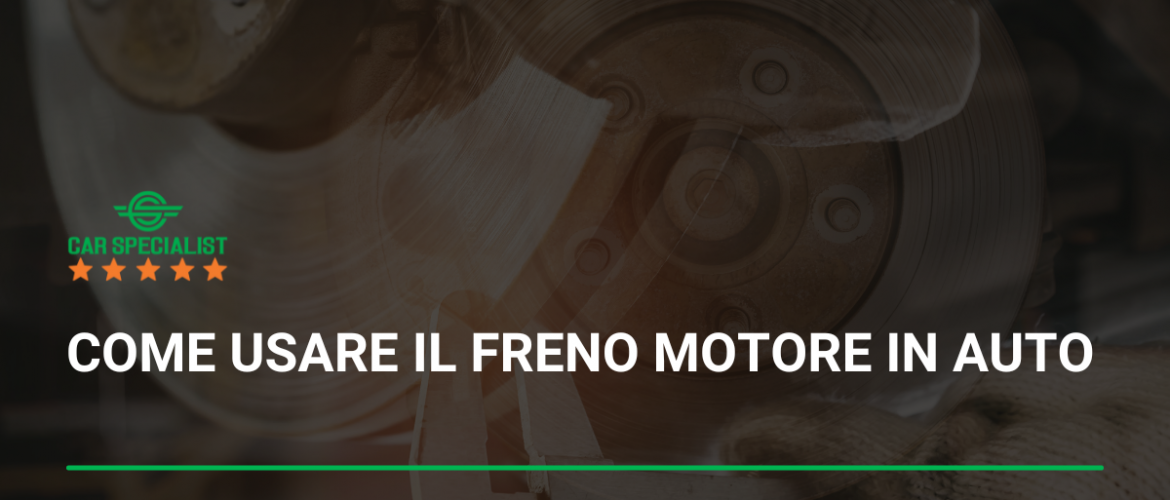 Come usare il freno motore in auto