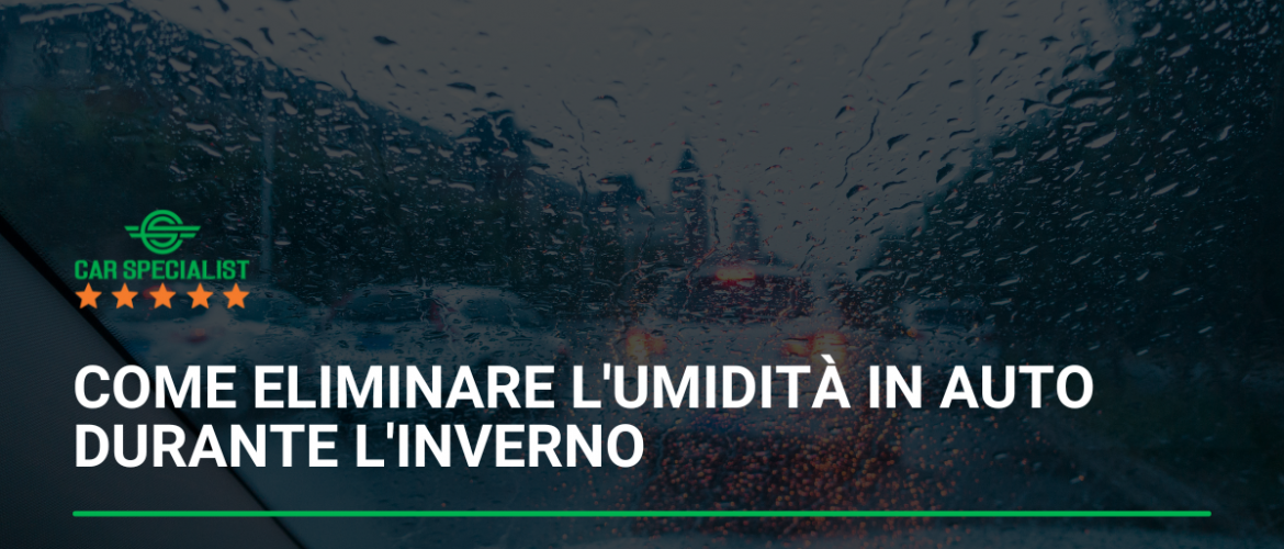 Come eliminare l’umidità in auto durante l’inverno