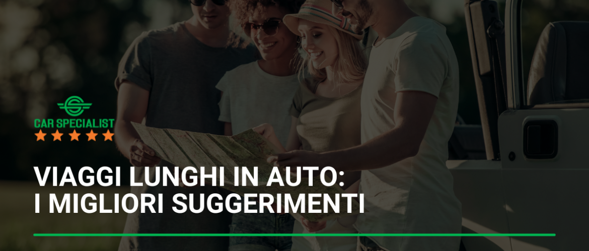 Viaggi lunghi in auto: i migliori suggerimenti