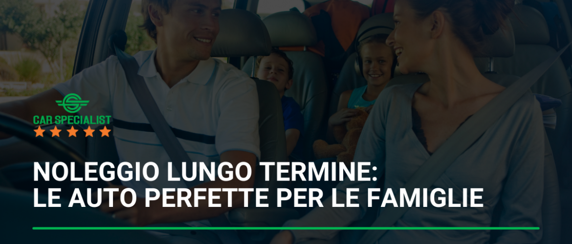 Noleggio lungo termine: le auto perfette per le famiglie