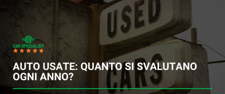 Auto usate: quanto si svalutano ogni anno?