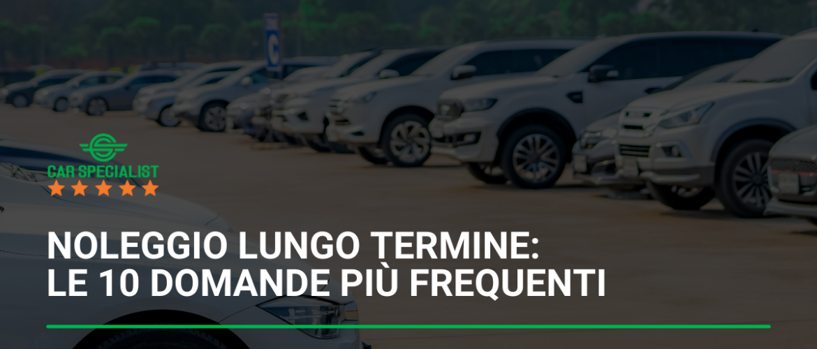 Noleggio lungo termine: le 10 domande più frequenti