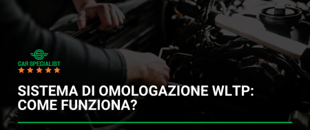 Sistema di omologazione WLTP: come funziona?