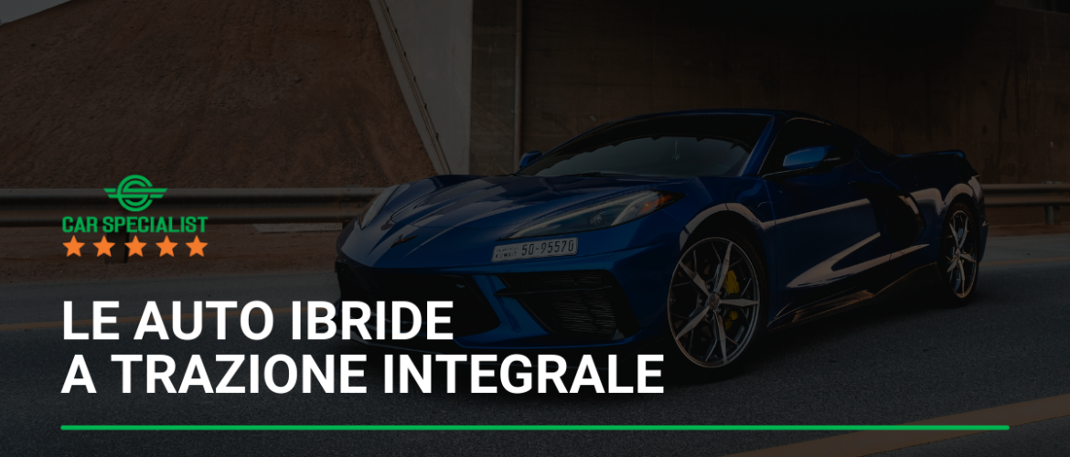 Le auto ibride a trazione integrale: performance e efficienza