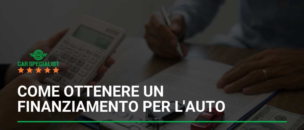 Come ottenere un finanziamento per l’acquisto di un’auto usata