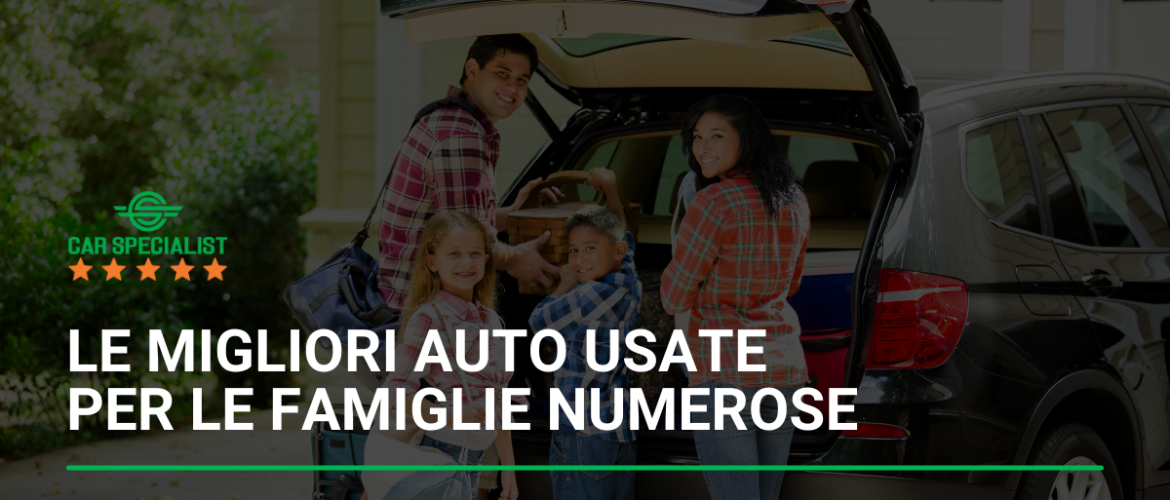 Le migliori auto usate per le famiglie numerose