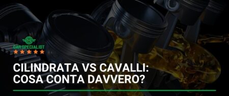 Cilindrata vs Cavalli: cosa conta davvero nella scelta dell’auto?
