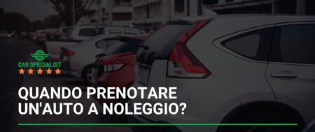 Quando prenotare un’auto a noleggio?