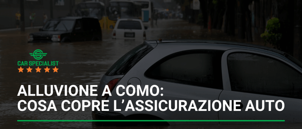 Alluvione a Como: cosa copre l’assicurazione auto, quando non sei tutelato e come ottenere il rimborso
