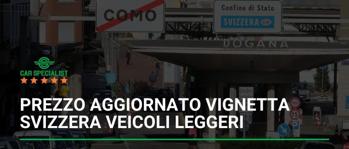 Prezzo aggiornato vignetta svizzera veicoli leggeri