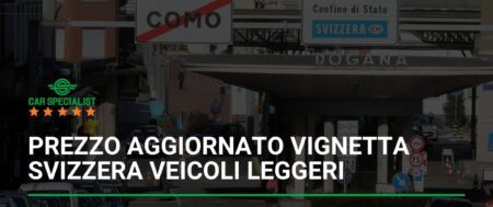 Prezzo aggiornato vignetta svizzera veicoli leggeri