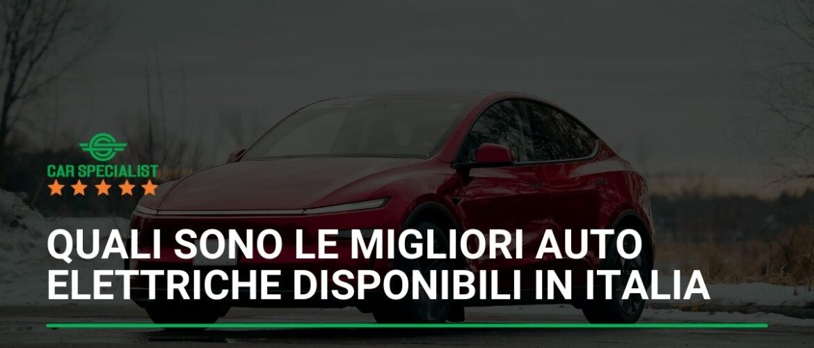 Quali sono le migliori auto elettriche disponibili in Italia