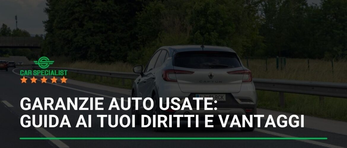 Garanzie auto usate: guida ai tuoi diritti e vantaggi