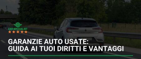 Garanzie auto usate: guida ai tuoi diritti e vantaggi