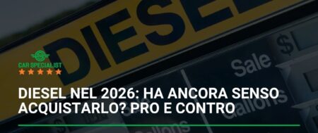 Diesel nel 2026: ha ancora senso acquistarlo? Pro e contro